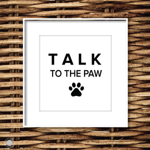TALK TO THE PAW